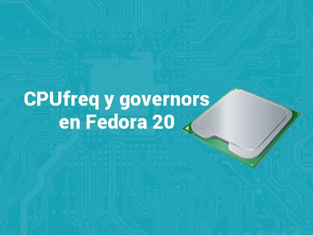 CPUfreq y governors en Fedora 20